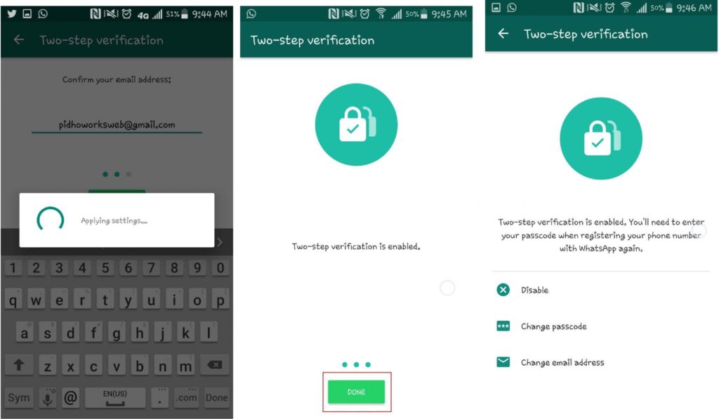 Whatsapp will take a few seconds to apply the settings. Once completed, tap on "Done". That's great. You have enabled two step verification for your whatsapp account.