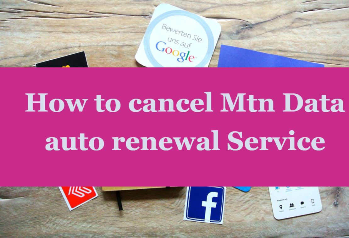 How To Stop MTN Data AutoRenewal In Ghana