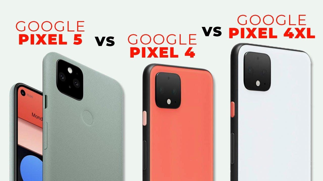 Google Pixel 5 Vs Pixel 4 Vs Pixel 4XL – Should You Upgrade?